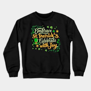 Embrace St. Patrick's spirit, celebrate with joy. Crewneck Sweatshirt